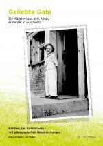 Cover-Bild Geliebte Gabi. Ein Mädchen aus dem Allgäu – ermordet in Auschwitz