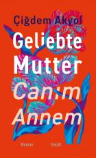 Cover-Bild Geliebte Mutter – Canım Annem