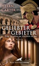 Cover-Bild Geliebter Gebieter - Eine Sklavin im Zeichen Roms | Erotischer Roman