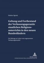 Cover-Bild Geltung und Fortbestand der Verfassungsgarantie staatlichen Religionsunterrichts in den neuen Bundesländern