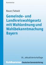 Cover-Bild Gemeinde- und Landkreiswahlgesetz mit Wahlordnung und Wahlbekanntmachung Bayern