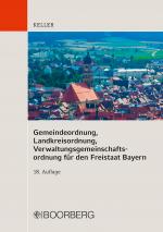 Cover-Bild Gemeindeordnung, Landkreisordnung, Verwaltungsgemeinschaftsordnung für den Freistaat Bayern