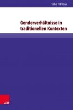 Cover-Bild Genderverhältnisse in traditionellen Kontexten