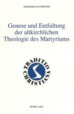 Cover-Bild Genese und Entfaltung der altkirchlichen Theologie des Martyriums