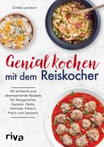 Cover-Bild Genial kochen mit dem Reiskocher