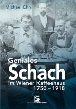 Cover-Bild Geniales Schach im Wiener Kaffeehaus 1750-1918