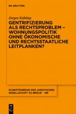 Cover-Bild Gentrifizierung als Rechtsproblem – Wohnungspolitik ohne ökonomische und rechtsstaatliche Leitplanken?