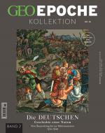 Cover-Bild GEO Epoche KOLLEKTION / GEO Epoche Kollektion 18/2020 - Die Geschichte der Deutschen (in 4 Teilen) - Band 2