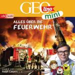 Cover-Bild GEOLINO MINI: Alles über die Feuerwehr