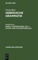 Cover-Bild Georg Beer: Hebräische Grammatik / Formenlehre, Teil 2: Syntax und Flexionstabellen