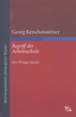 Cover-Bild Georg Kerschensteiner "Begriff der Arbeitsschule"