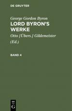 Cover-Bild George Gordon Byron: Lord Byron’s Werke / George Gordon Byron: Lord Byron’s Werke. Band 4