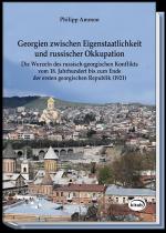 Cover-Bild Georgien zwischen Eigenstaatlichkeit und russischer Okkupation