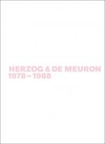 Cover-Bild Gerhard Mack: Herzog & de Meuron / Herzog & de Meuron 1978-1988