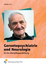 Cover-Bild Gerontopsychiatrie und Neurologie für die Altenpflegeausbildung