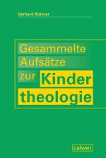 Cover-Bild Gesammelte Aufsätze zur Kindertheologie