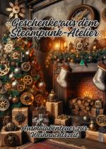 Cover-Bild Geschenke aus dem Steampunk-Atelier