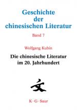 Cover-Bild Geschichte der chinesischen Literatur / Die chinesische Literatur im 20. Jahrhundert