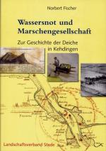 Cover-Bild Geschichte der Deiche an Elbe und Weser / Wassersnot und Marschengesellschaft