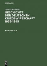 Cover-Bild Geschichte der deutschen Kriegswirtschaft 1939–1945