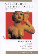 Cover-Bild Geschichte der deutschen Kunst Bd. 3: Neuzeit und Moderne 1750-2000