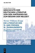 Cover-Bild Geschichte der deutschen Literatur von den Anfängen bis zum Beginn... / Die Literatur des 15. und frühen 16. Jahrhunderts