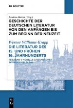 Cover-Bild Geschichte der deutschen Literatur von den Anfängen bis zum Beginn... / Die Literatur des 15. und frühen 16. Jahrhunderts