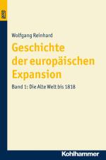 Cover-Bild Geschichte der europäischen Expansion. Die Alte Welt bis 1818. BonD