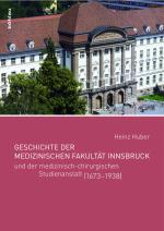 Cover-Bild Geschichte der Medizinischen Fakultät Innsbruck