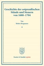 Cover-Bild Geschichte der ostpreußischen Stände und Steuern von 1688–1704.