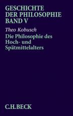 Cover-Bild Geschichte der Philosophie Bd. 5: Die Philosophie des Hoch- und Spätmittelalters