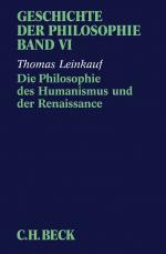 Cover-Bild Geschichte der Philosophie Bd. 6: Die Philosophie des Humanismus und der Renaissance