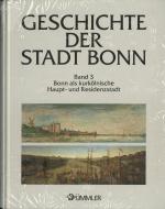 Cover-Bild Geschichte der Stadt Bonn in vier Bänden / Bonn als kurkölnische Haupt- und Residenzstadt 1597-1794