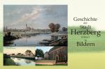 Cover-Bild Geschichte der Stadt Herzberg (Elster) in Bildern
