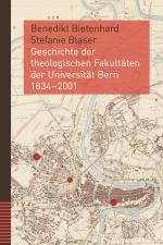 Cover-Bild Geschichte der theologischen Fakultäten der Universität Bern 1834–2001