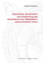 Cover-Bild Geschichte, Konstruktion und Anwendung des Astrolabiums bei Zifferblättern astronomischer Uhren