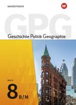 Cover-Bild Geschichte - Politik - Geographie (GPG) - Ausgabe 2017 für Mittelschulen in Bayern