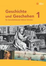 Cover-Bild Geschichte und Geschehen für Berufsbildende höhere Schulen 1, Schülerbuch