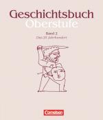 Cover-Bild Geschichtsbuch Oberstufe - Allgemeine Ausgabe / Band 2 - Das 20. Jahrhundert