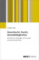 Cover-Bild Geschlecht, Sucht, Gewalttätigkeiten