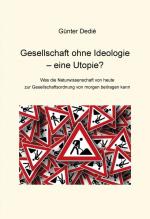 Cover-Bild Gesellschaft ohne Ideologie – eine Utopie?