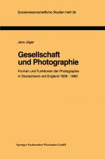 Cover-Bild Gesellschaft und Photographie Formen und Funktionen der Photographie in England und Deutschland 1839–1860
