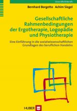 Cover-Bild Gesellschaftliche Rahmenbedingungen der Ergotherapie, Logopädie und Physiotherapie