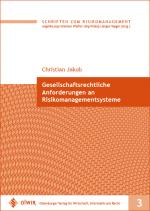 Cover-Bild Gesellschaftsrechtliche Anforderungen an Risikomanagementsysteme