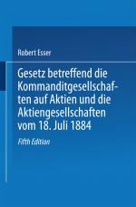 Cover-Bild Gesetz betreffend die Kommanditgesellschaften auf Aktien und die Aktiengesellschaften vom 18. Juli 1884