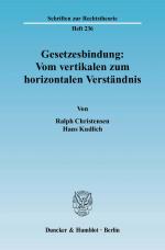 Cover-Bild Gesetzesbindung: Vom vertikalen zum horizontalen Verständnis.