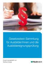 Cover-Bild Gesetzestext-Sammlung für Ausbilder/-innen und die Ausbildereignungsprüfung