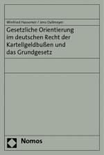 Cover-Bild Gesetzliche Orientierung im deutschen Recht der Kartellgeldbußen und das Grundgesetz
