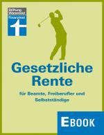 Cover-Bild Gesetzliche Rente für Beamte, Freiberufler und Selbstständige