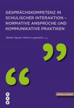 Cover-Bild Gesprächskompetenz in schulischer Interaktion - normative Ansprüche und kommunikative Praktiken